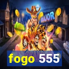 fogo 555